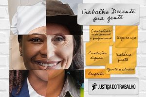 Leia mais sobre o artigo Justiça do Trabalho lança campanha “Trabalho decente pra gente!”